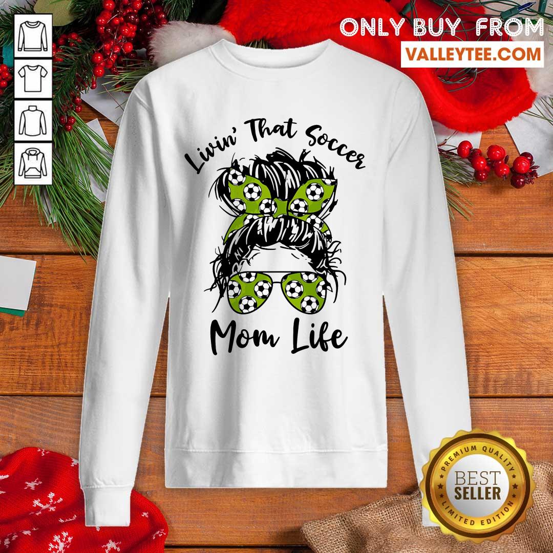 Funny Girl Livin That Soccer Mom Life Shirt - Image 5
