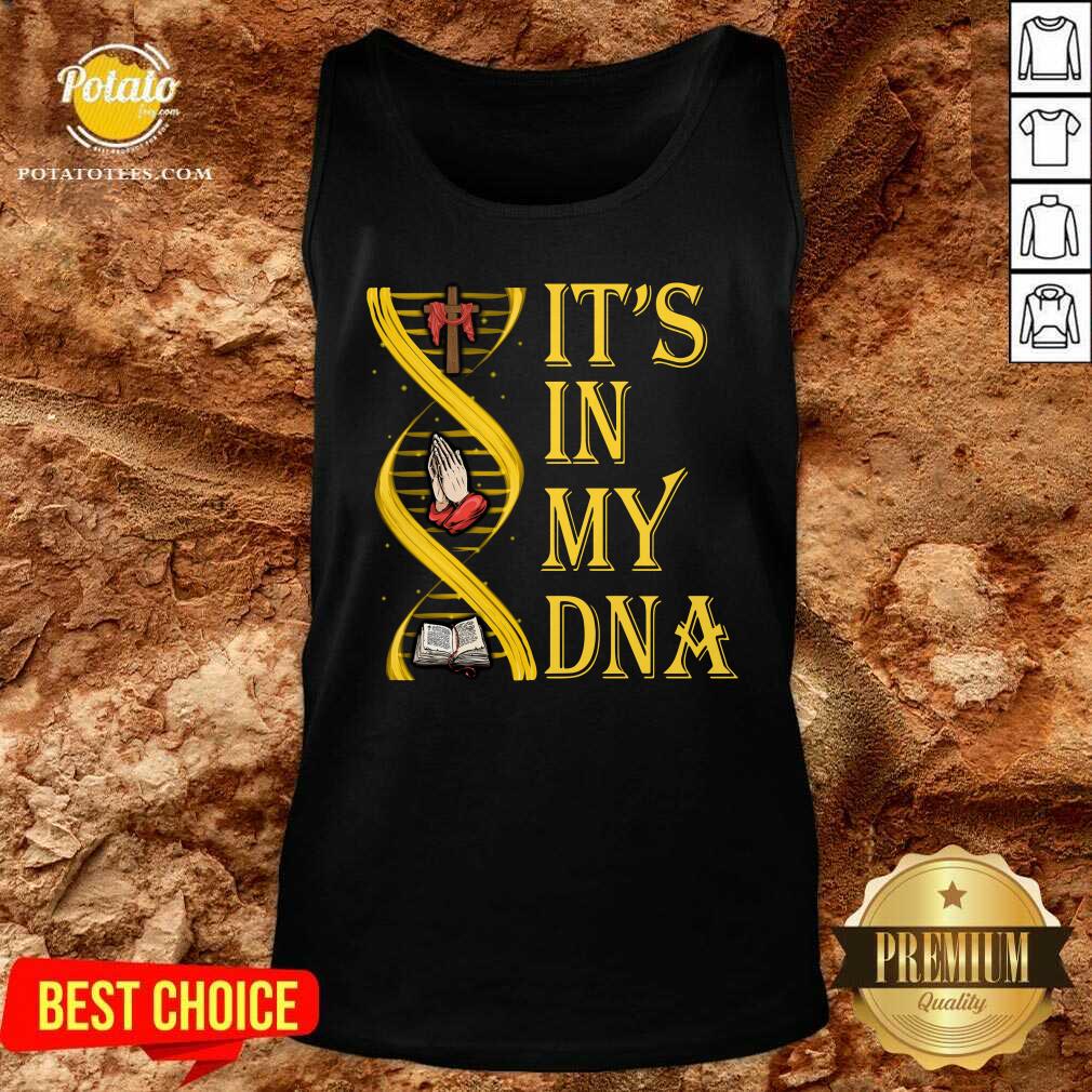 Perfect It’s In My DNA Shirt - Image 3