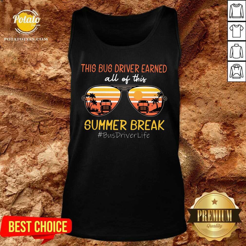 This Bus Driver Earned All Of This Summer Break Shirt - Image 3