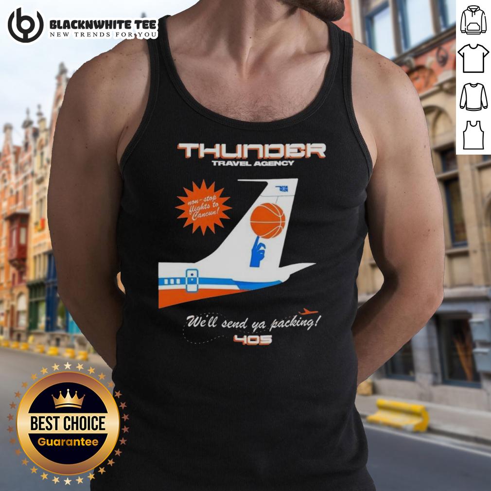 Awesome Oklahoma City Thunder NBA Thunder Travel Agency We'll Send Ya Packing 405 T-Shirt - Image 4
