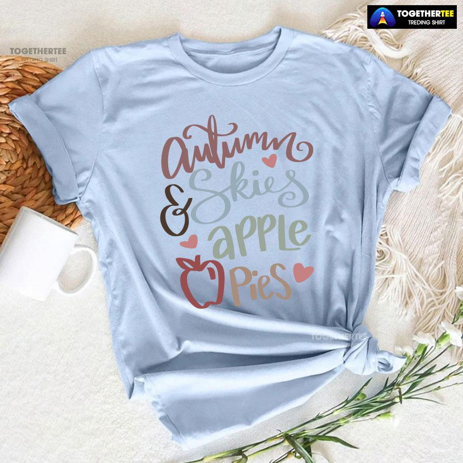 Autumn Skies & Apple Pies Thanksgiving T-Shirt - Image 6