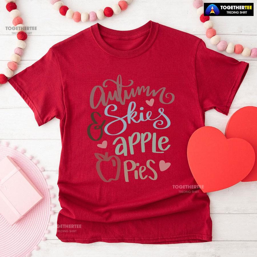 Autumn Skies & Apple Pies Thanksgiving T-Shirt - Image 8