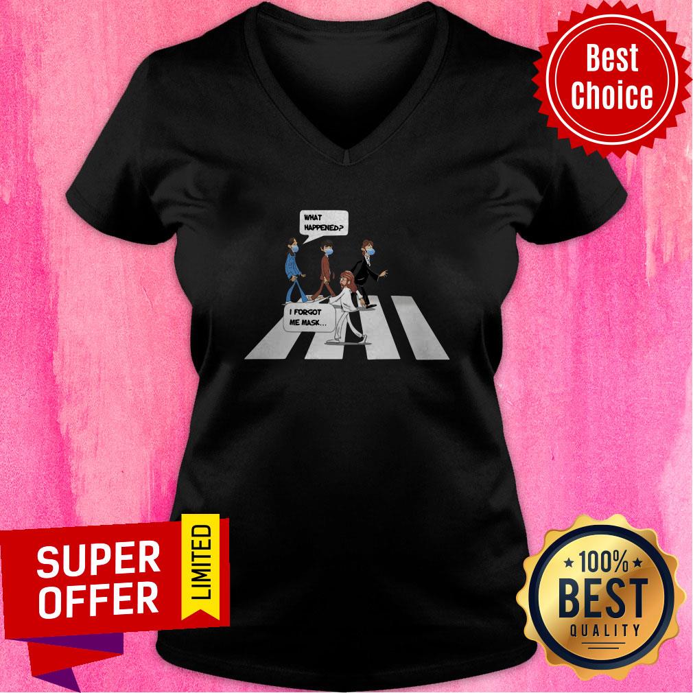 Awesome What Happened I Forgot Me Mask Shirt - Image 3