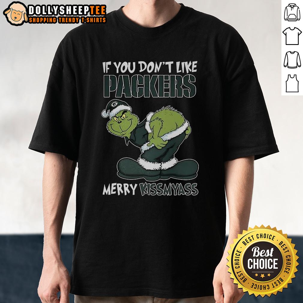 Hot Grinch X Green Bay Packerss If You Don't Like Packers Merry Kissmyass 2025 Christmas T-Shirt