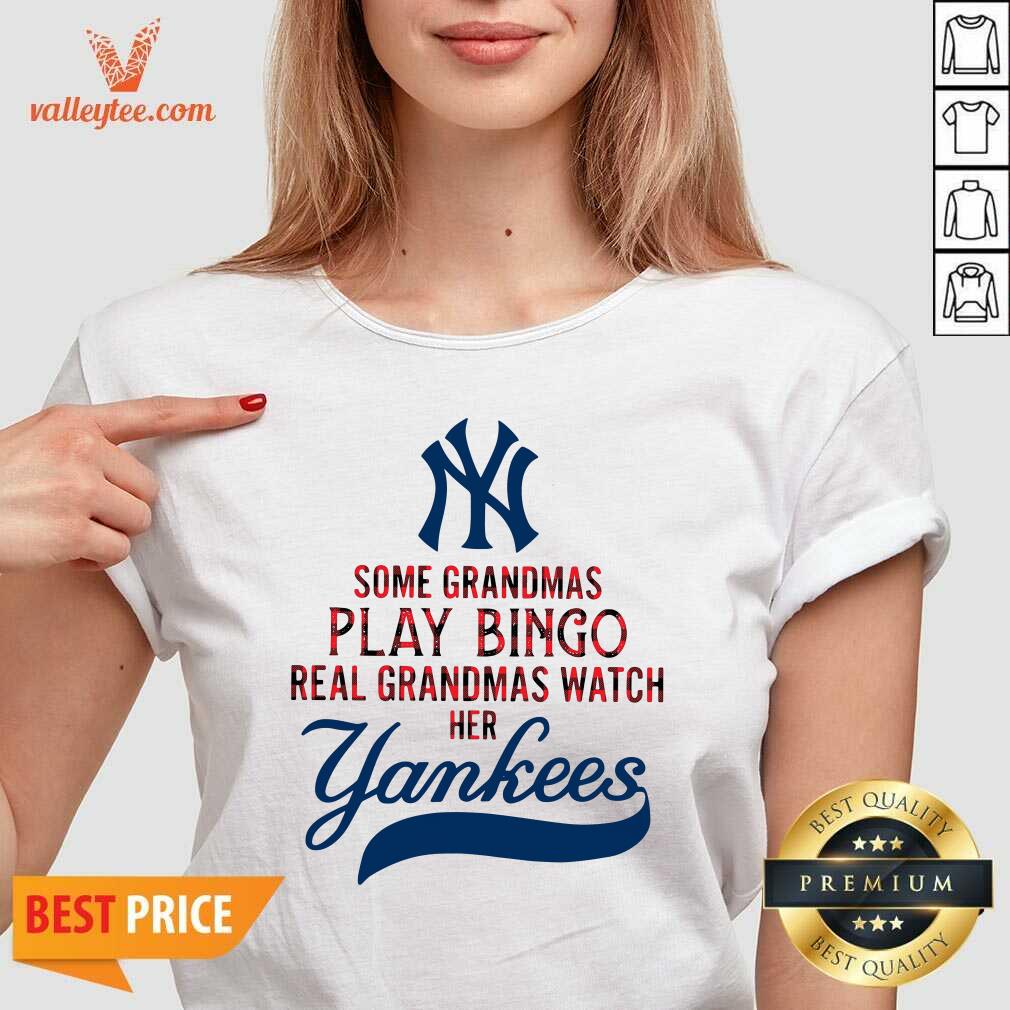 Pro Some Grandmas Play Bingo Real Grandmas Watch Her New York Yankees Shirt - Image 3