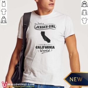 Official Just A Jersey Girl In A California World Map Shape Shirt