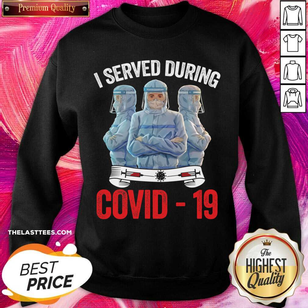 Perfect Nurse I Served During Covid 19 Shirt - Image 4