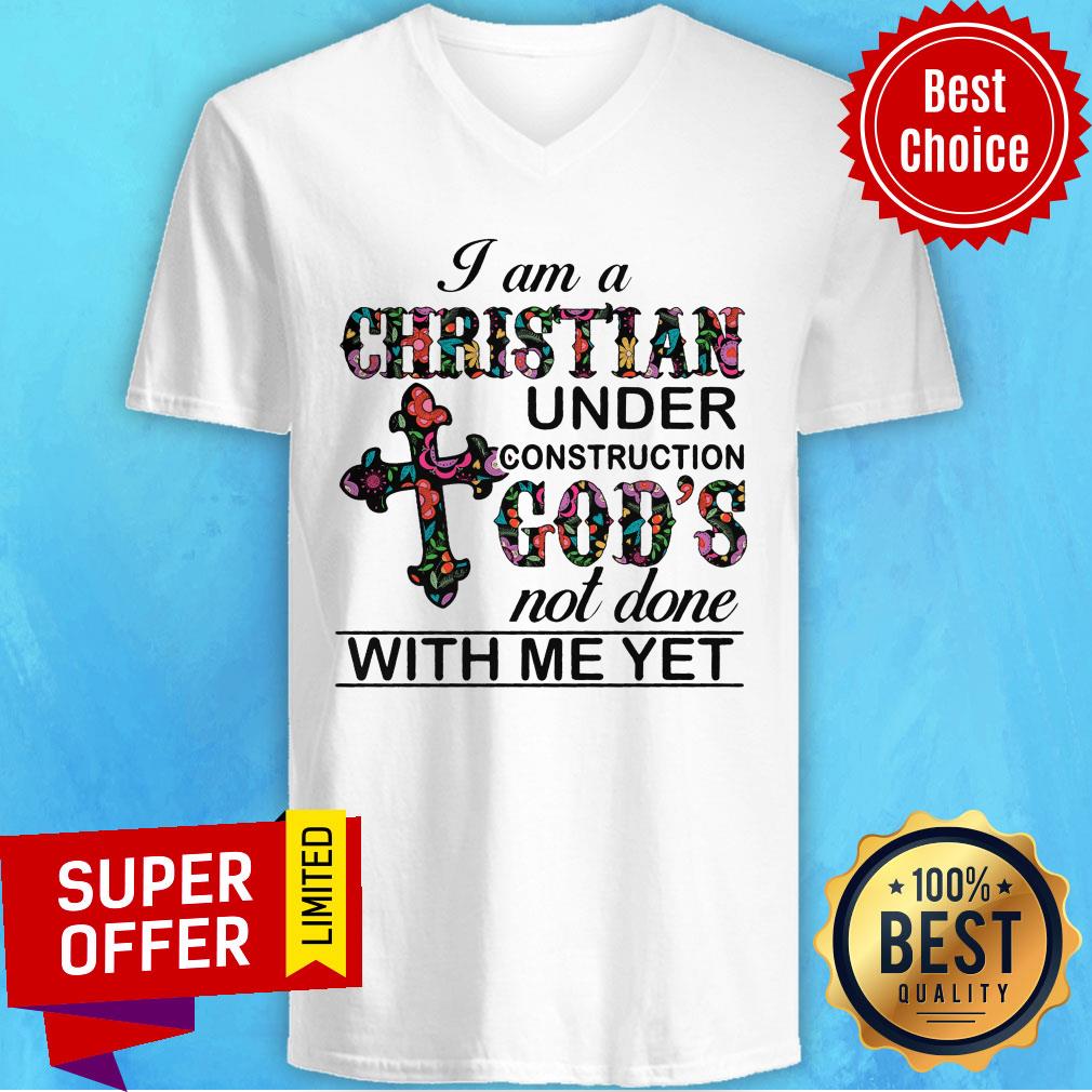 Cross I Am A Christian Under Construction God's Not Done With Me Yet Shirt - Image 3