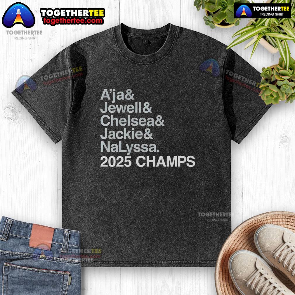 Good Las Vegas Aces A'Ja And Jewell And Chelsea And Jackie And Nalyssa 2025 Champs T-Shirt - Image 6