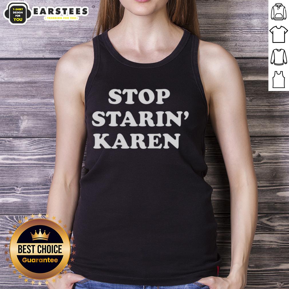 Premium Stop Starin' Karen T-Shirt - Image 4