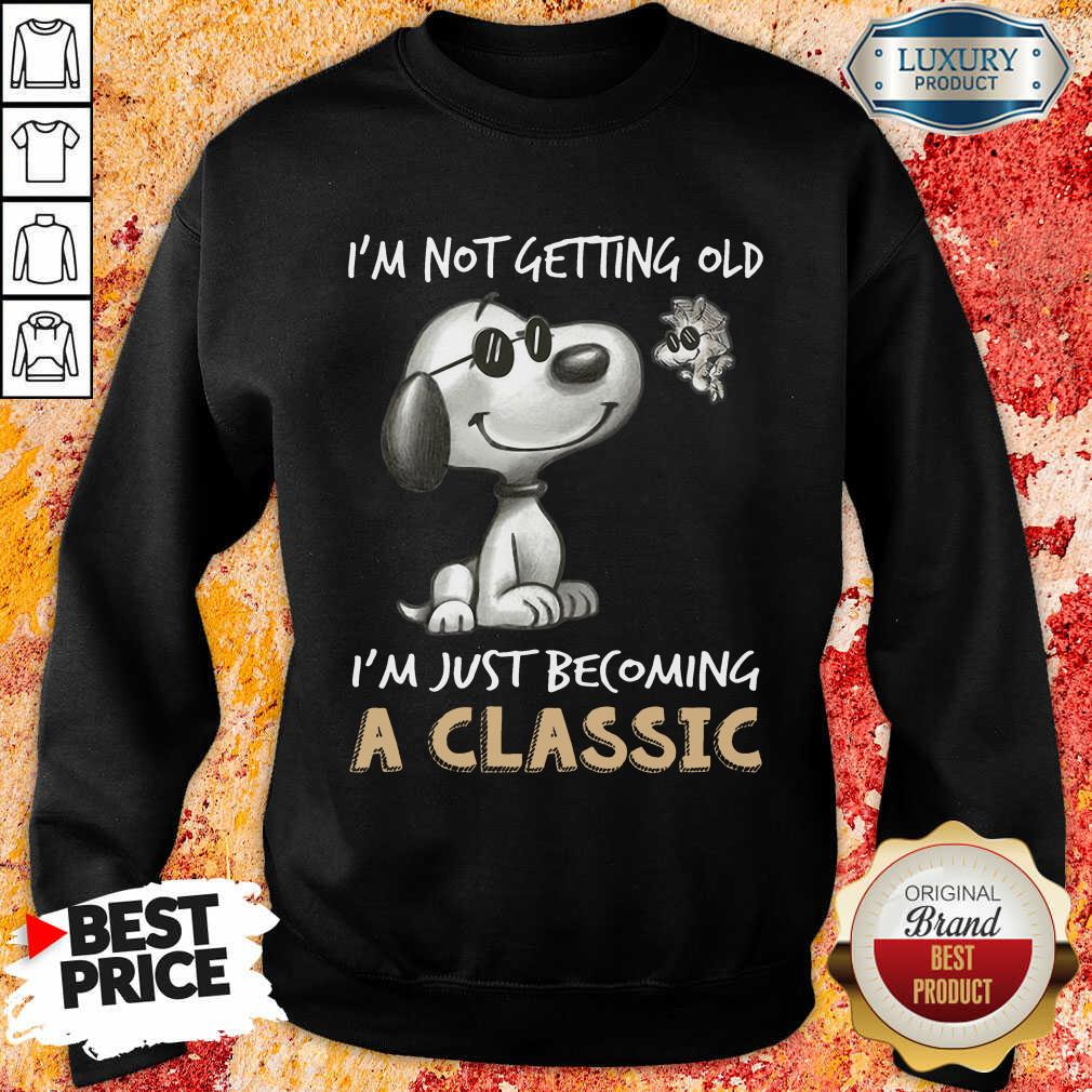 I'm Not Getting Old I'm A Classic Shirt - Image 4