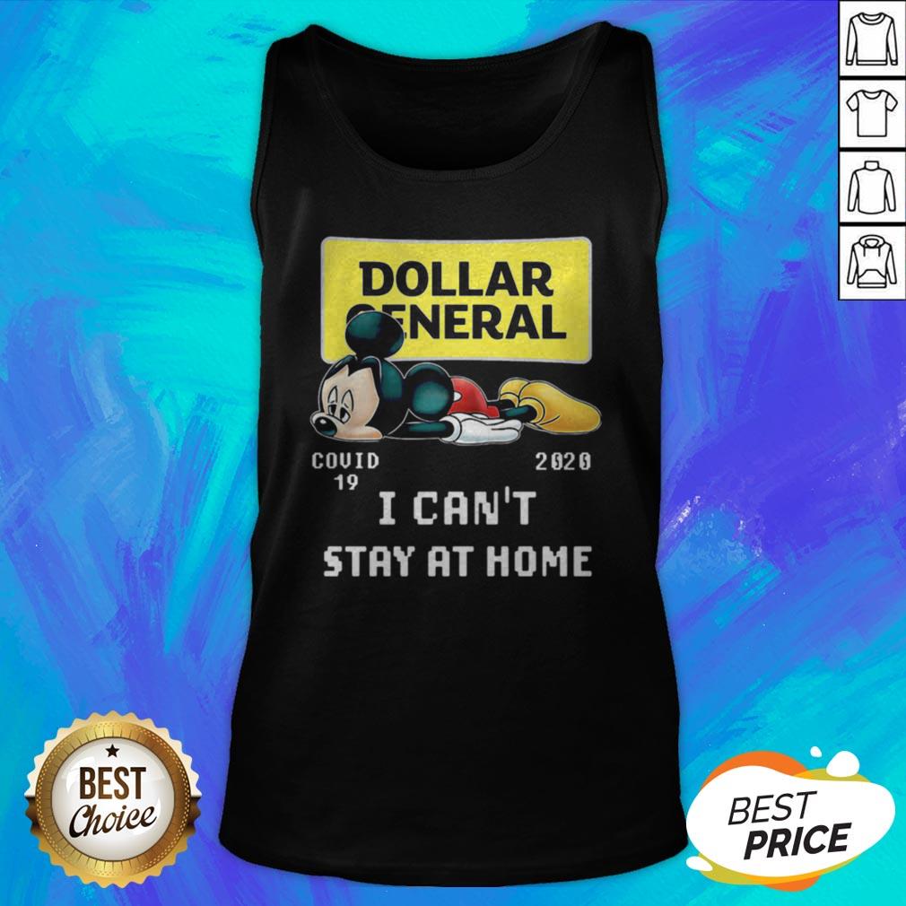 Mickey Mouse Dollar General Covid 19 2020 I Can’t Stay At Home Shirt - Image 5
