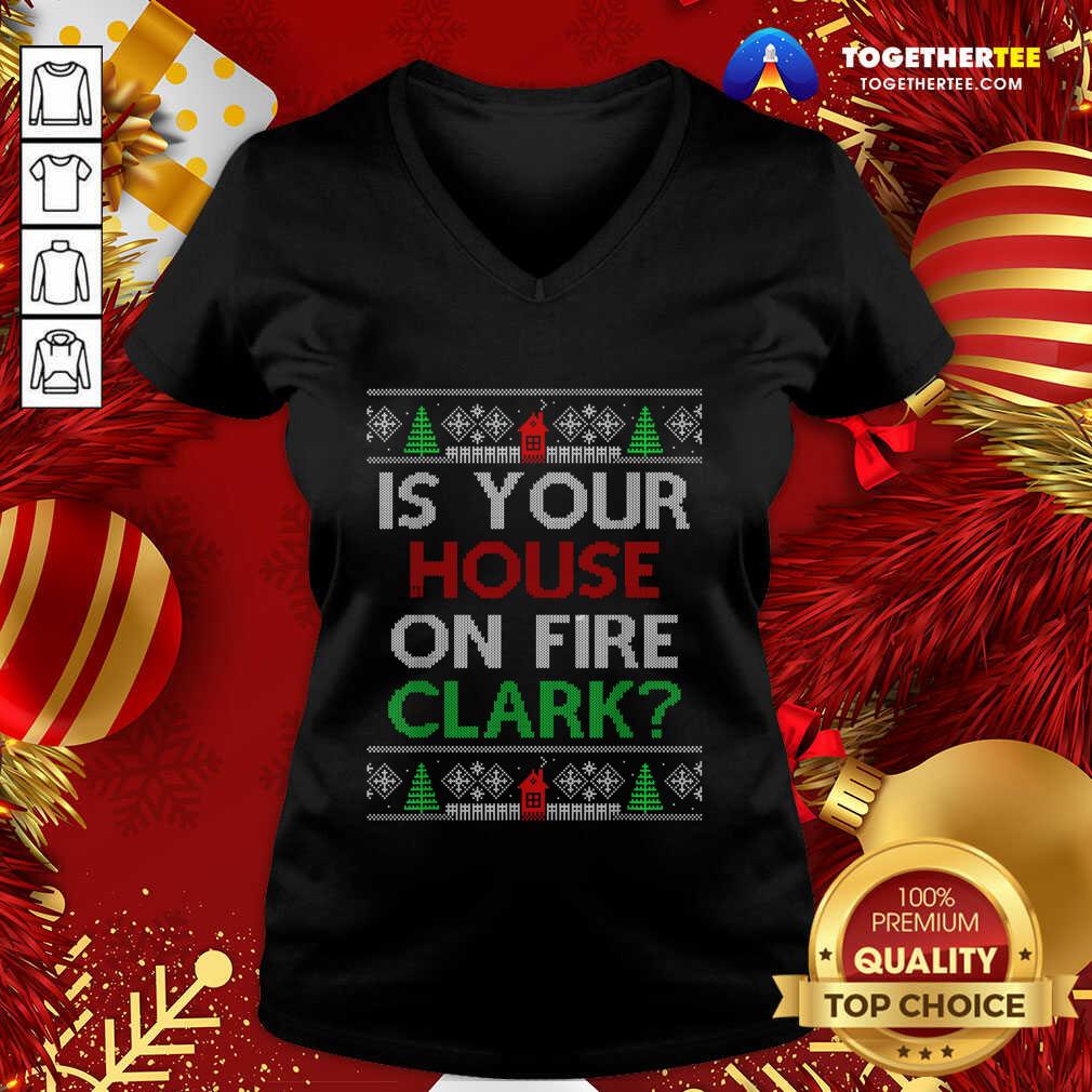 Official Is Your House On Fire Clark Christmas Shirt - Image 2