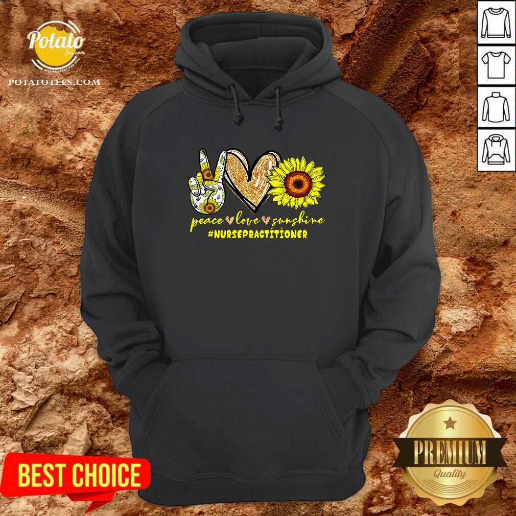 Peace Love Sunflower Nurse Practitioner Shirt - Image 5