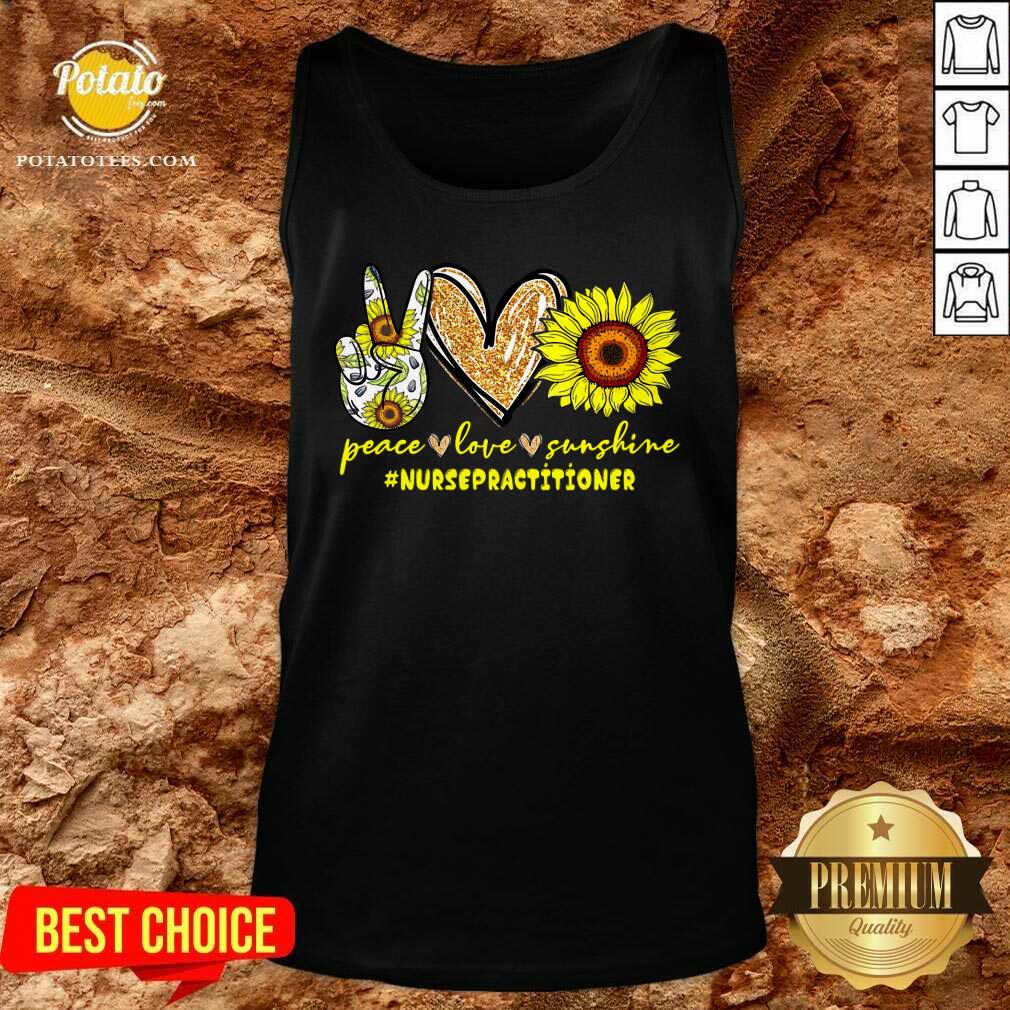 Peace Love Sunflower Nurse Practitioner Shirt - Image 3
