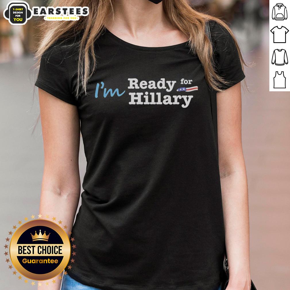 Good I'm Ready For Hillary T-Shirt - Image 3