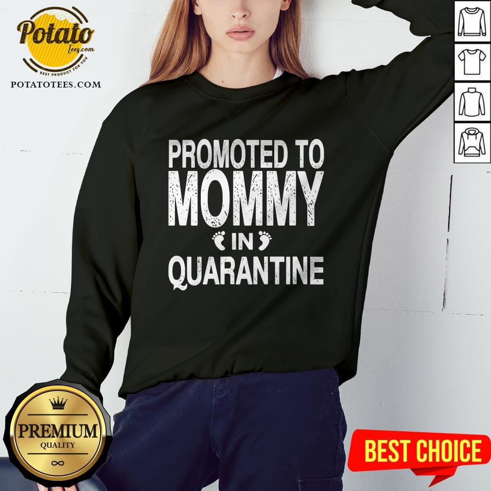 Promoted To Mommy In Quarantine Pregnancy Announcemet Shirt - Image 4