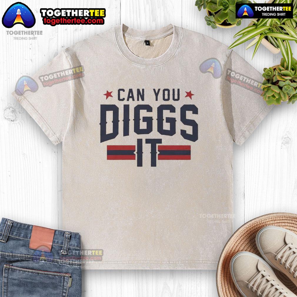 Good Can You Diggs It Meme T-Shirt - Image 6