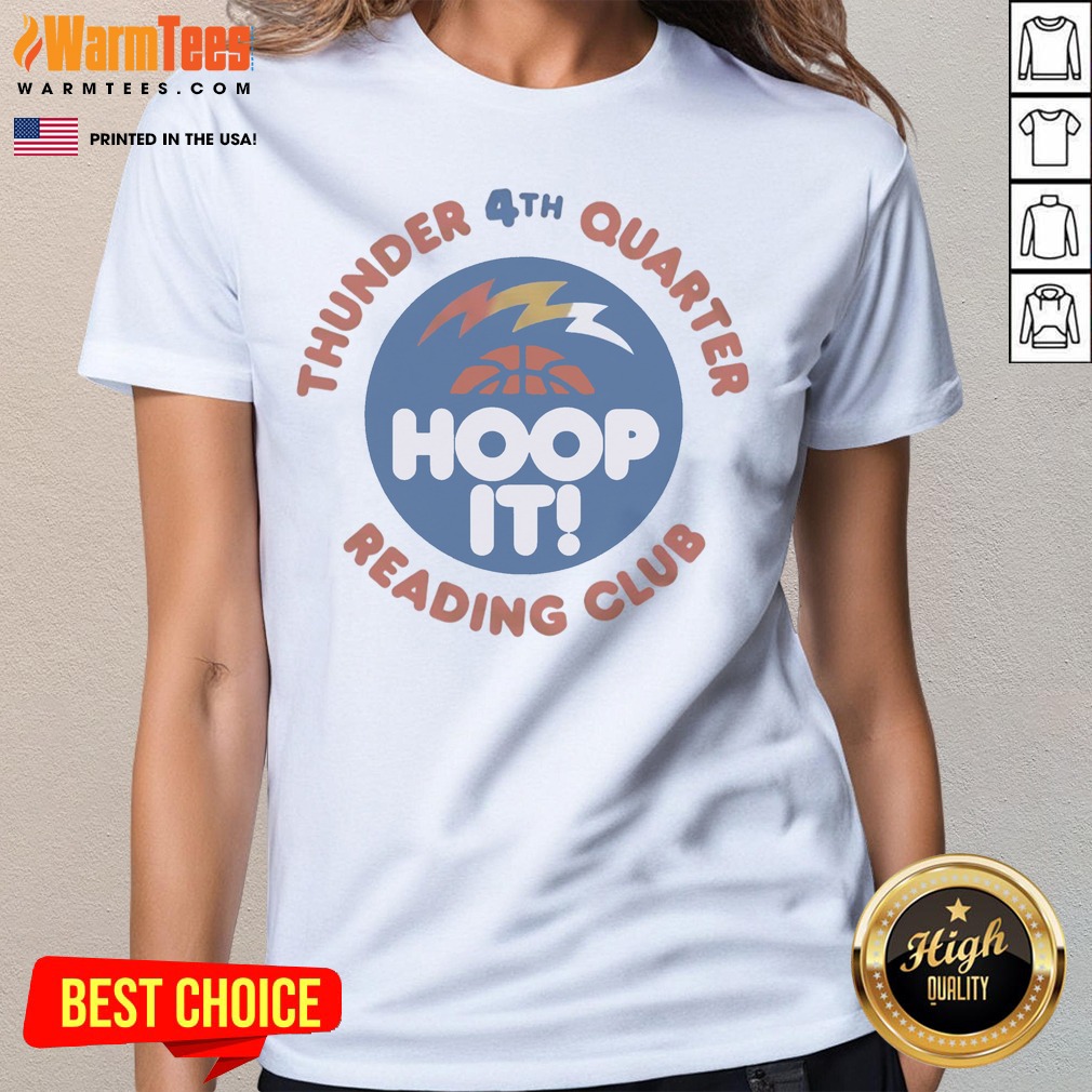 Original Thunder 4th Quarter Hoop It Reading Club Oklahoma City Thunder Basketball Shirt - Image 3