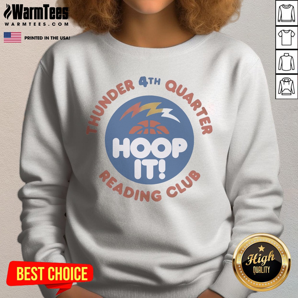 Original Thunder 4th Quarter Hoop It Reading Club Oklahoma City Thunder Basketball Shirt - Image 4