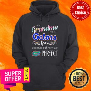 Alternative view of Top I’m A Grandma And A Gators Fan Which Means I’m Pretty Much Perfect Shirt