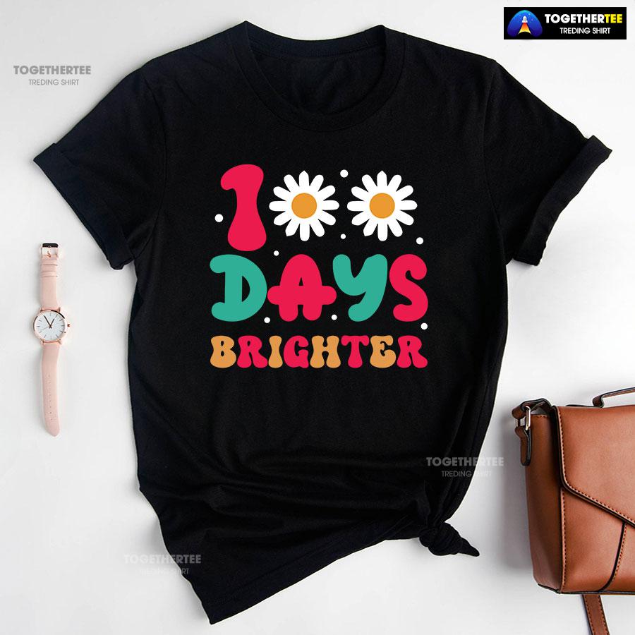 100 Days Brighter Daisy Flower Teacher Student Back To School T-Shirt
