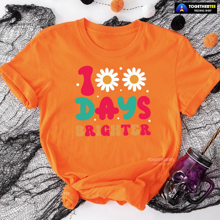 100 Days Brighter Daisy Flower Teacher Student Back To School T-Shirt - Image 10