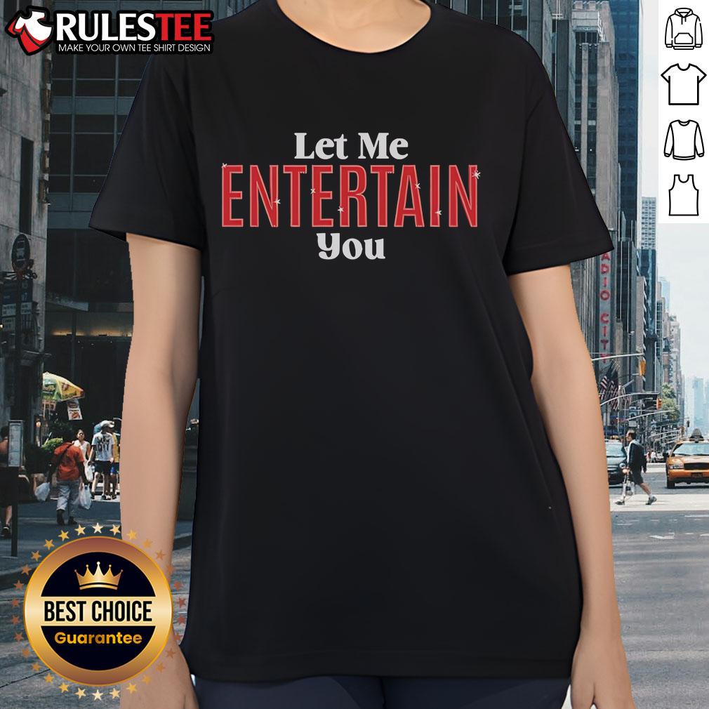Top Gypsy Let Me Entertain You T-Shirt - Image 3