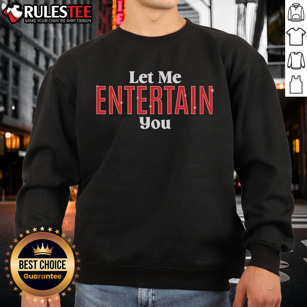 Top Gypsy Let Me Entertain You T-Shirt - Image 5