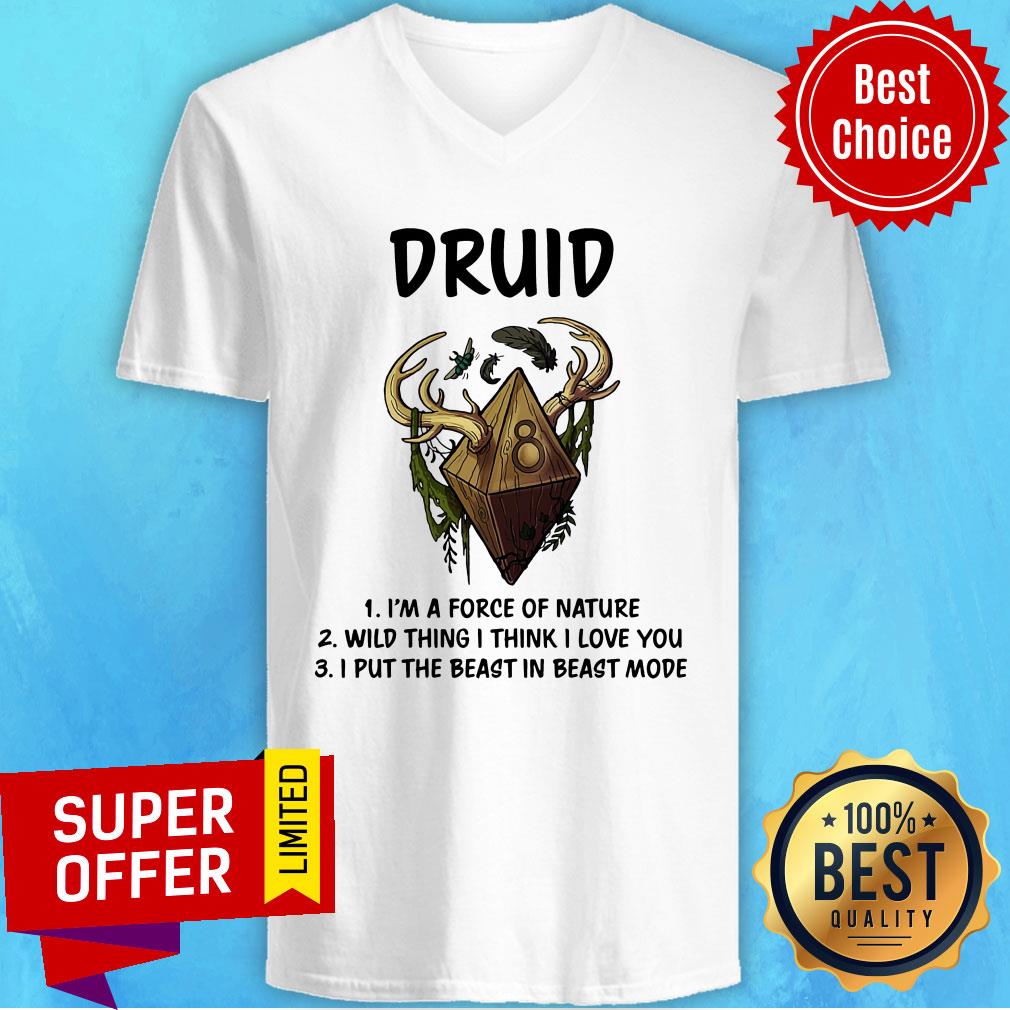 Druid I'm A Force Of Nature Wild Thing I Think I Love You I Put The Beast In Beast Shirt - Image 3