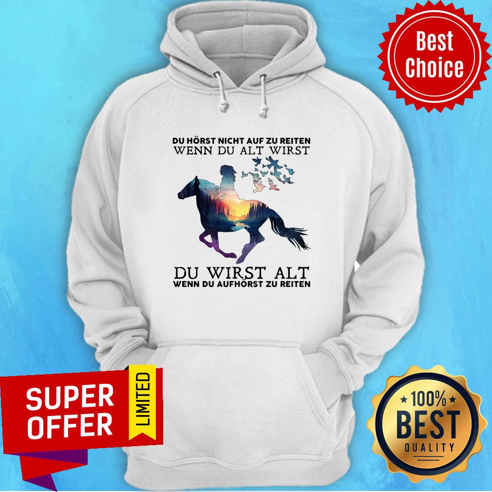 Du Hörst Nicht Auf Zu Reiten Wenn Du Alt Wirst Shirt - Image 2