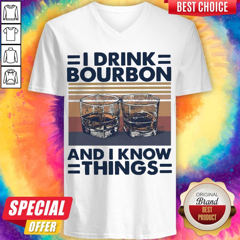 I Drink Bourbon And I Know Things Vintage Shirt - Image 3