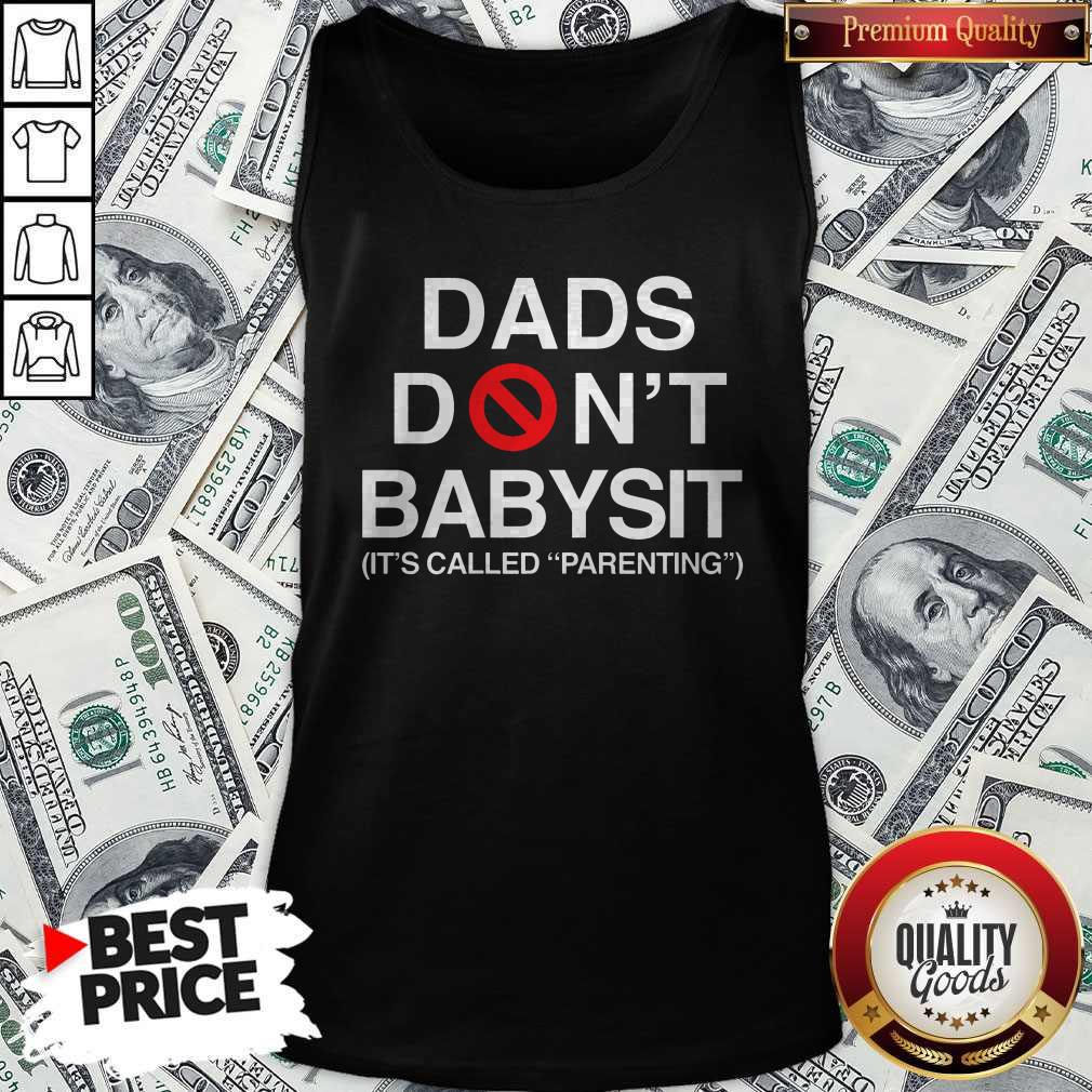 Dads Don't Babysit It's Called Parenting Shirt - Image 4