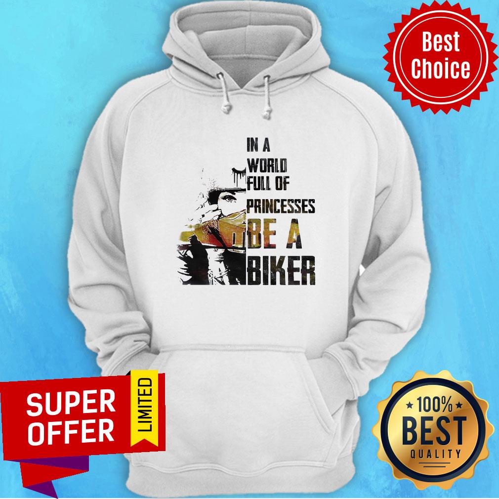 Official In A World Full Of Princesses Be A Biker Shirt - Image 3
