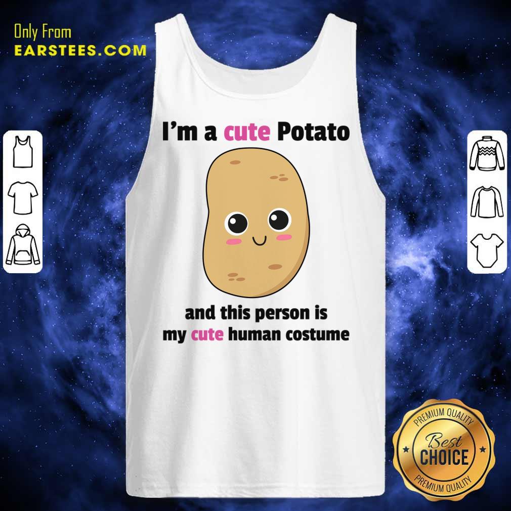I'm A Cute Potato And This Person Is My Cat Human Costume Shirt - Image 3