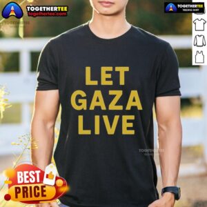Official Stop Starving Gaza Let Gaza Live T-Shirt