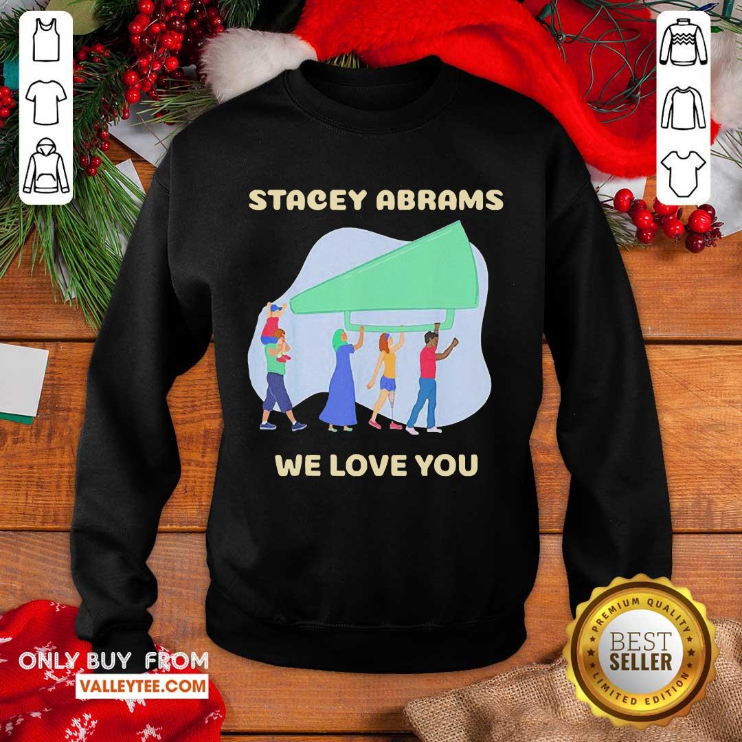 Wonderful Stacey Abrams We Love You Biden Harris Inauguration Shirt - Image 4