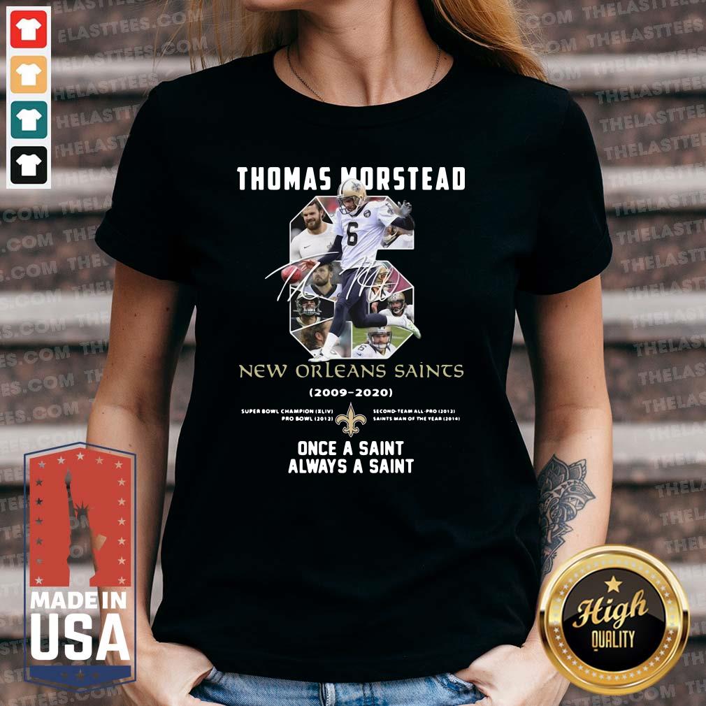 Good 6 Thomas Morstead New Orleans Saints 2009 2020 Once A Saint Always A Saint Shirt - Image 3