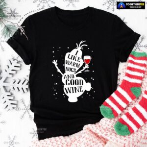 Olaf Snowman Frozen I Like Warm Hugs And Good Wine Christmas T-Shirt