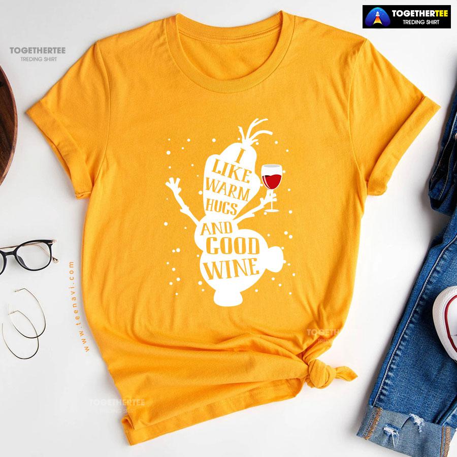 Olaf Snowman Frozen I Like Warm Hugs And Good Wine Christmas T-Shirt - Image 11