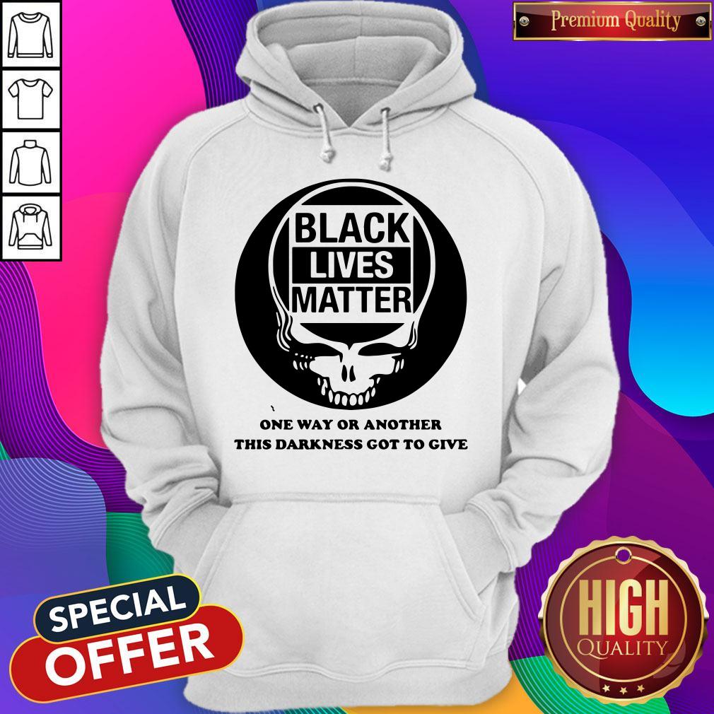 Official Grateful Dead Black Lives Matter One Way Or Another This Darkness Got To Give Shirt - Image 4
