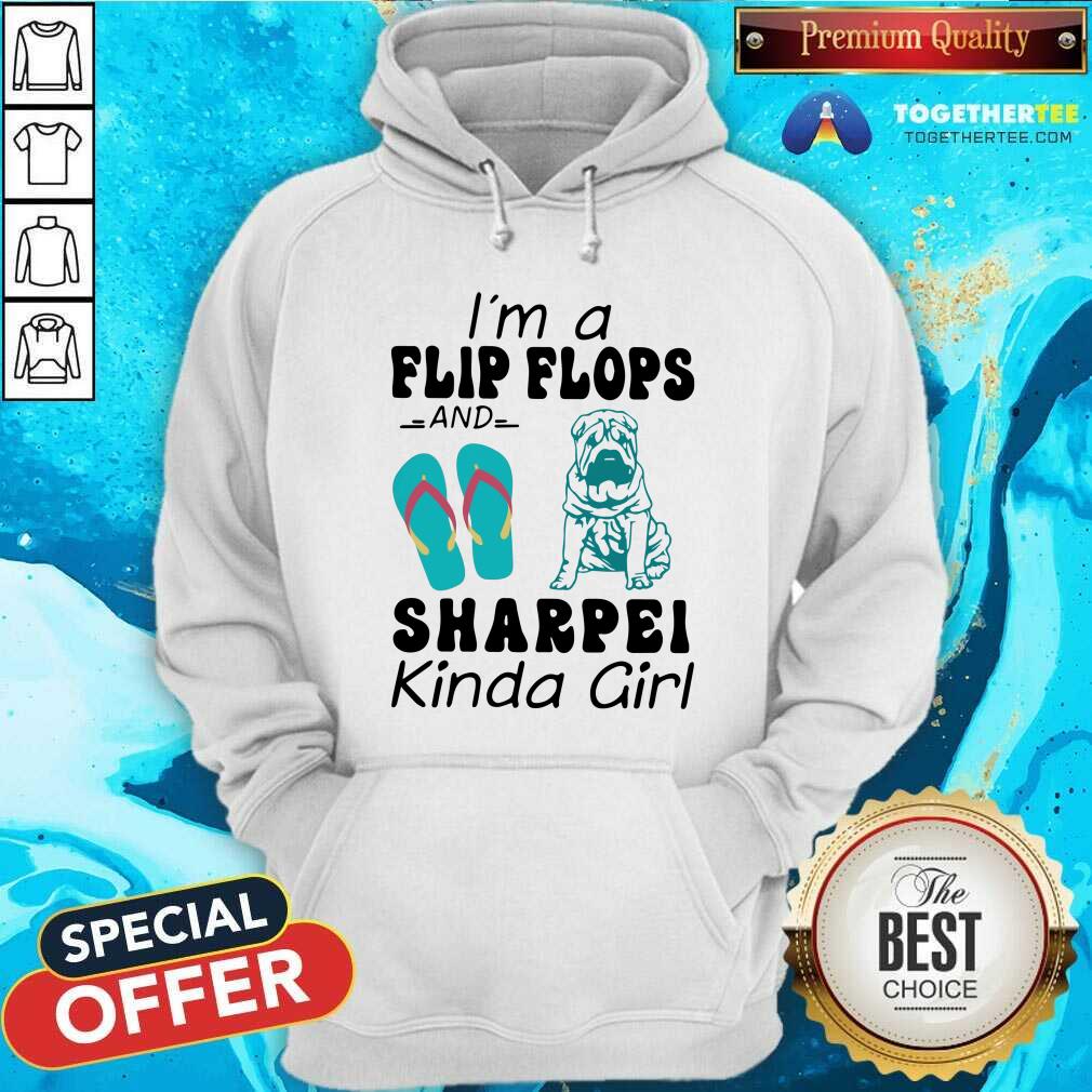 Funny I Am A Flip Flops And Sharpei Kinda Girl Shirt - Image 5