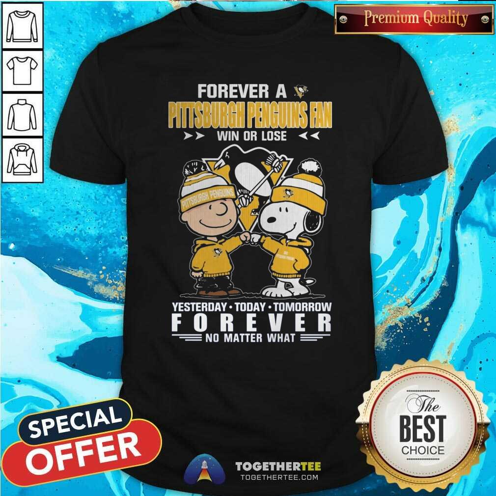 Nice A Pittsburgh Penguins Fan Yesterday Today Tomorrow Forever T-Shirt