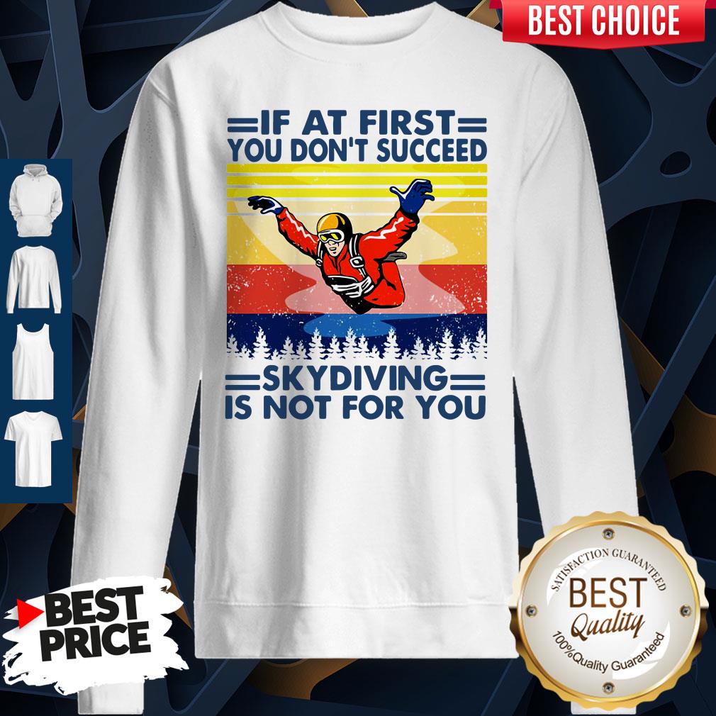 If At First You Don’t Succeed Skydiving Is Not For You Vintage Version Shirt - Image 2