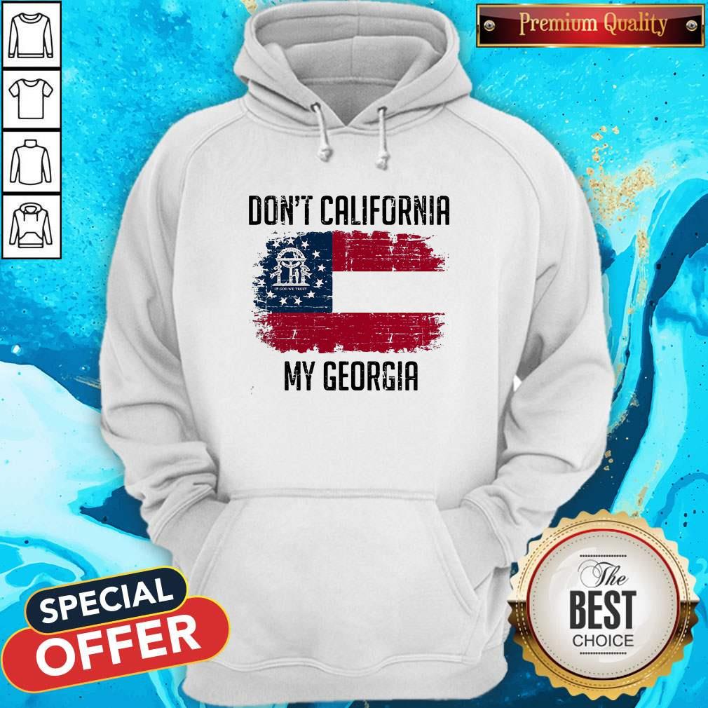 Nice Don't California My Georgia American Flag Shirt - Image 3