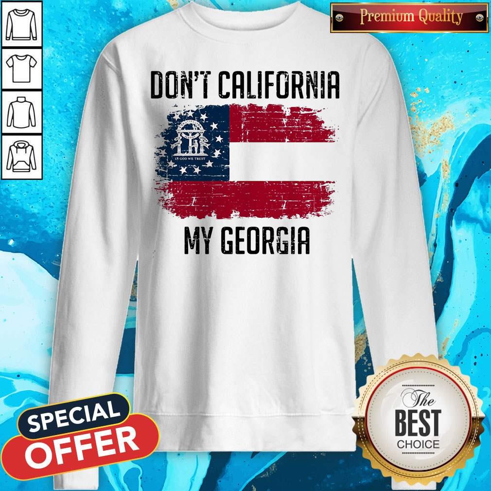 Nice Don't California My Georgia American Flag Shirt - Image 2