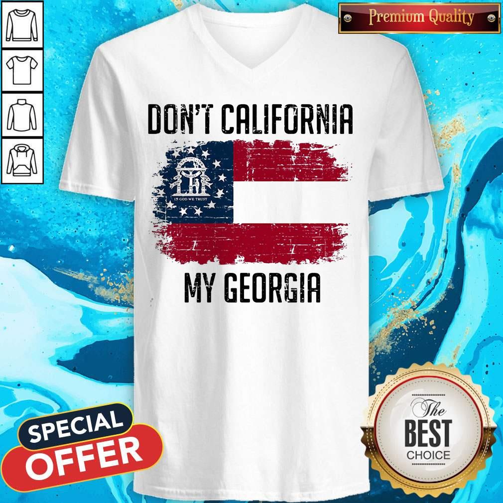 Nice Don't California My Georgia American Flag Shirt - Image 4