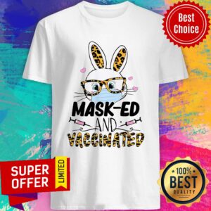 Nice Mask-ed And Vaccinated Easter Shirt