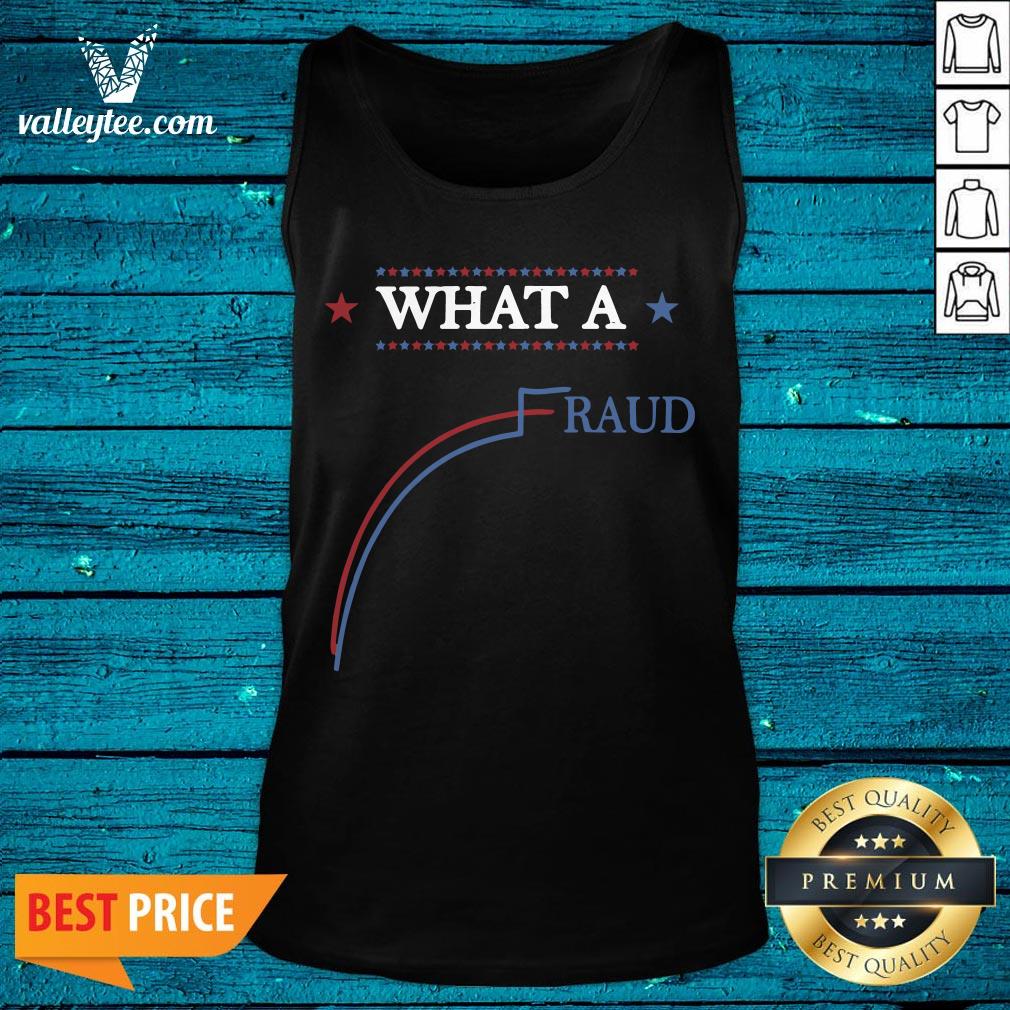 Funny Election What A Fraud Rigged Us Election 2020 Voter Shirt - Image 5
