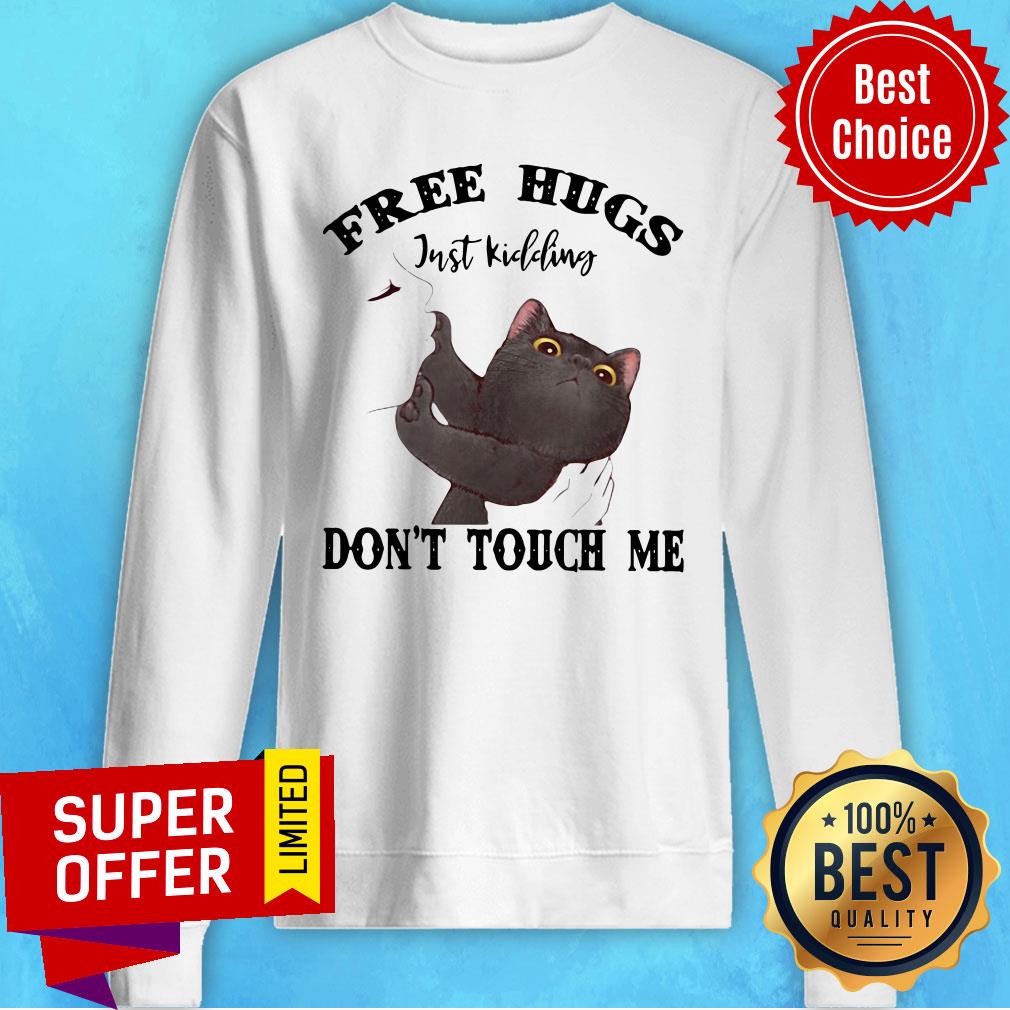 Awesome Free Hugs Just Kidding Don't Touch Me Shirt - Image 5